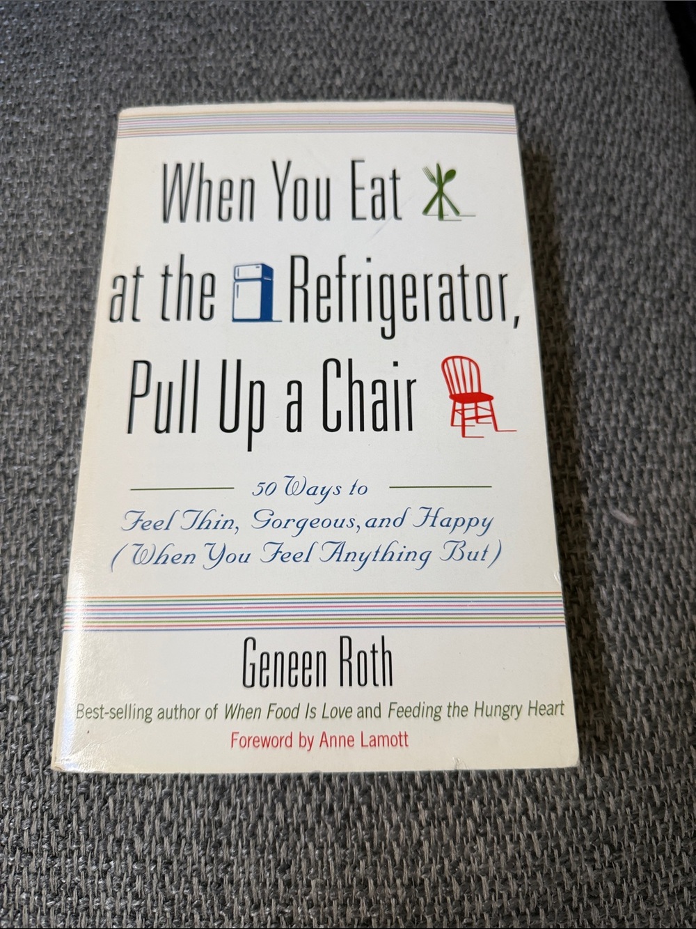 Generen Roth When You Eat at the Refrigerator, Pull Up a Chair - White Cover